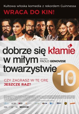 Dobrze się kłamie w miłym towarzystwie na 10-lecie premiery + spotkanie (2D/napisy)