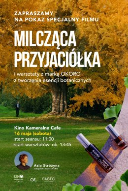 Milcząca przyjaciółka - pokaz przedpremierowy i warsztaty z tworzenia naturalnych esencji botanicznych